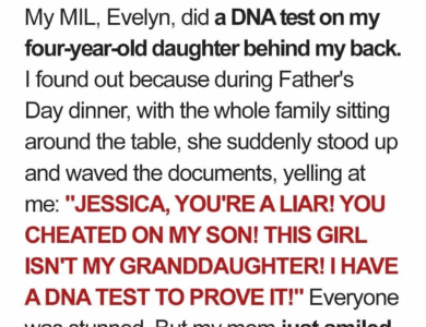 My MIL Screamed My Daughter Isn’t My Husband’s at Father’s Day Dinner and Waved a DNA Test – My Mom’s Response Made Her Go Pale My MIL Screamed My Daughter Isn’t My Husband’s at Father’s Day Dinner and Waved a DNA Test – My Mom’s Response Made Her Go Pale